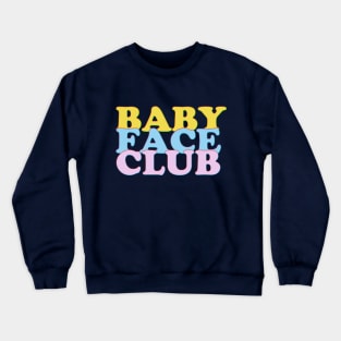 Baby Face Club Crewneck Sweatshirt